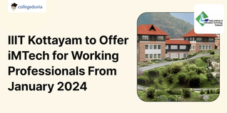 IIIT Kottayam to Offer iMTech for Working Professionals From January 2024; Check Details Here